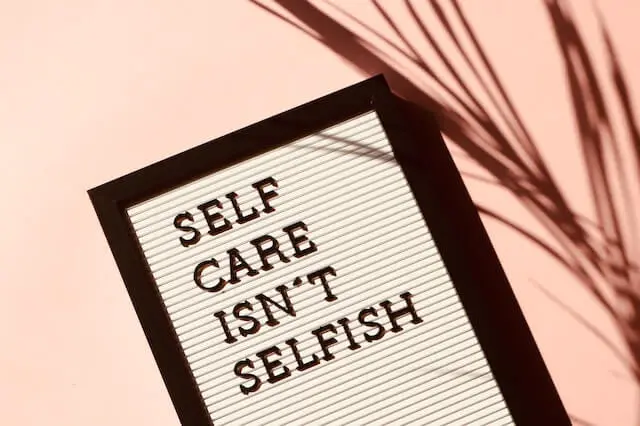 Why Self-Care is Important? 10 Ways To Put Yourself First